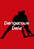 Dangerous Dale