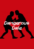 Dangerous Dale